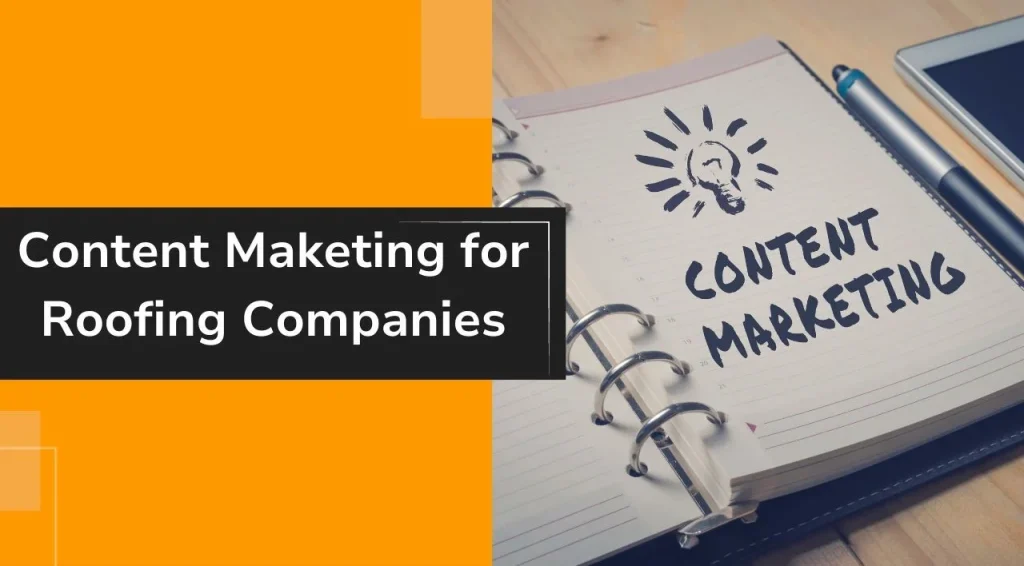 Content Marketing for Roofing Companies, SEO for Roofers, Digital Marketing for Roofing Companies